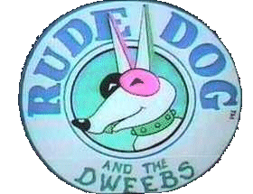 Výsledek obrázku pro rude dog and the dweebs